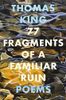 77 Fragments of a Familiar Ruin