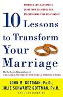 Ten Lessons to Transform Your Marriage
