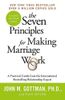 The Seven Principles for Making Marriage Work