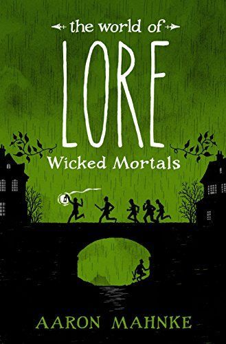 The World of Lore: Wicked Mortals