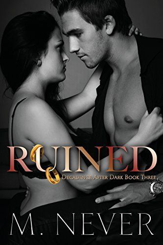 Ruined (a Decadence After Dark Epilogue)