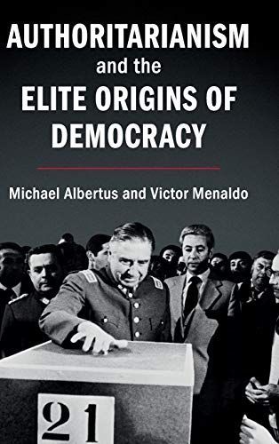 Authoritarianism and the Elite Origins of Democracy