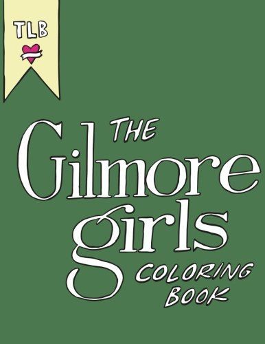 The Gilmore Girls Coloring Book