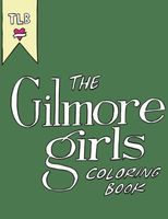 The Gilmore Girls Coloring Book