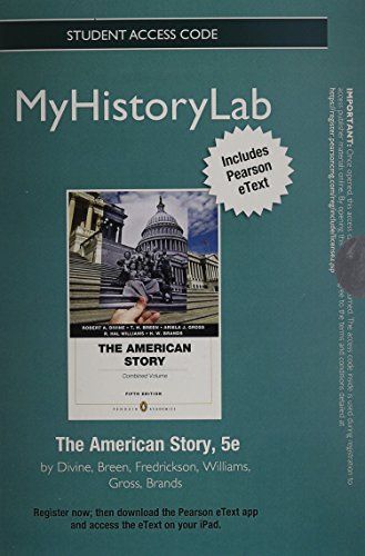 New Myhistorylab with Pearson Etext -- Standalone Access Card -- For the American Story, Penguin Combined Volume