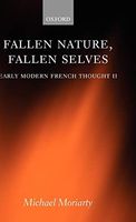 Fallen Nature, Fallen Selves:Early Modern French Thought II