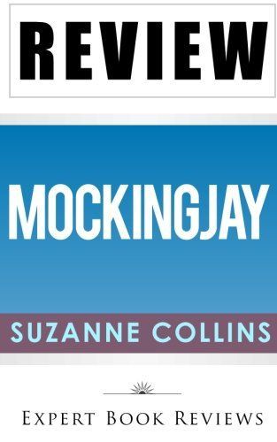 Mockingjay: by Suzanne Collins - Review