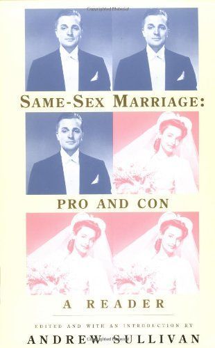 Same-sex Marriage, Pro and Con