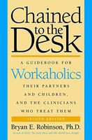 Chained to the Desk (Second Edition)