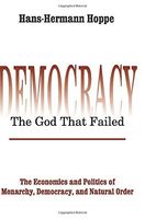Democracy - the God That Failed