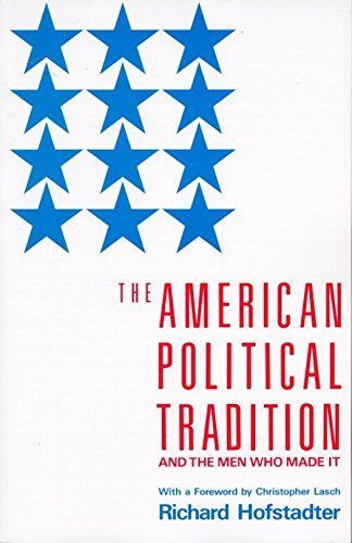 The American Political Tradition and the Men who Made it