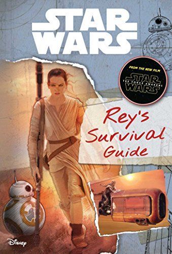Star Wars: The Force Awakens: Rey's Survival Guide