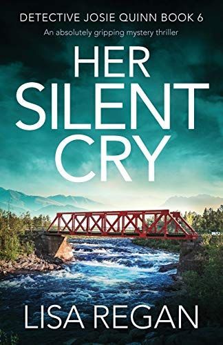 Her Silent Cry: An Absolutely Gripping Mystery Thriller