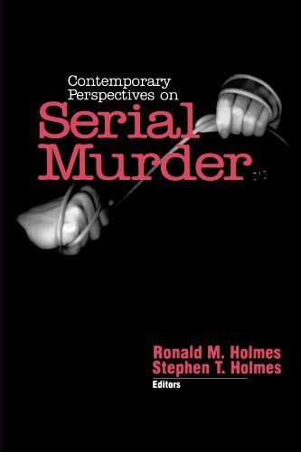 Contemporary Perspectives on Serial Murder