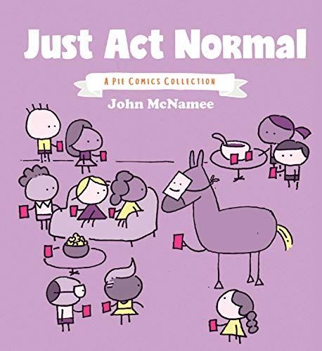 Just Act Normal