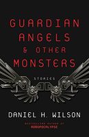 Guardian Angels and Other Monsters