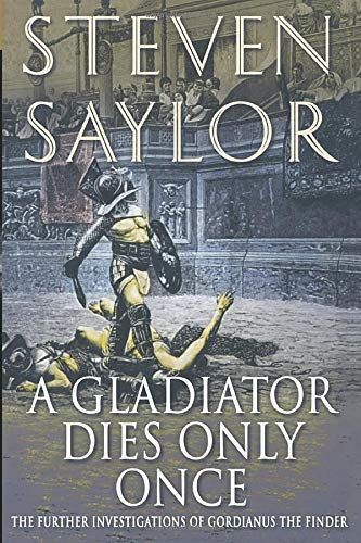 A Gladiator Dies Only Once