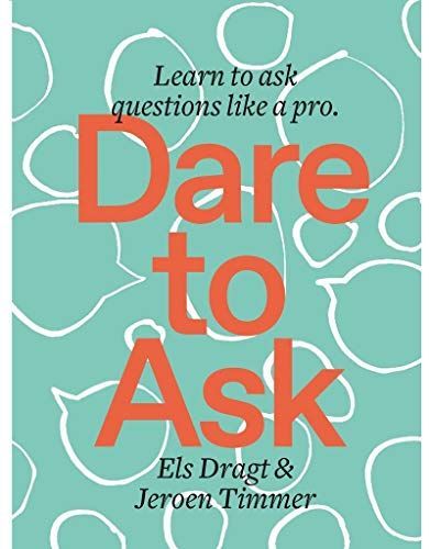 Dare to Ask