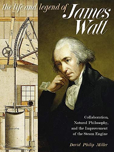 The Life and Legend of James Watt