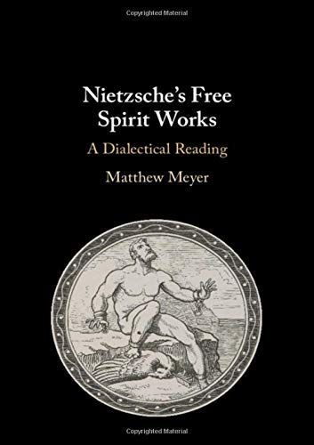 Nietzsche's Free Spirit Works