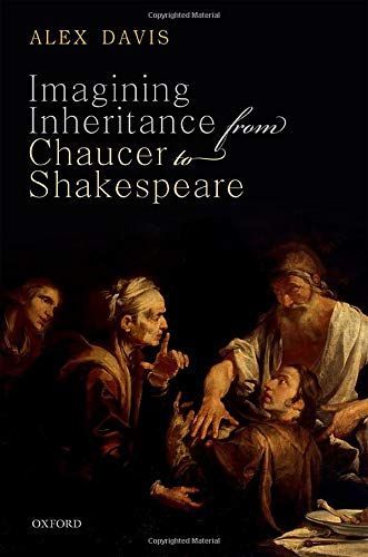 Imagining Inheritance from Chaucer to Shakespeare