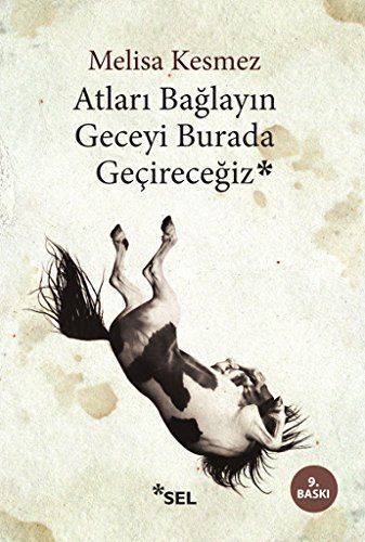 Atlari Baglayin Geceyi Burada Gecirecegiz