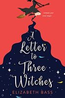 A Letter to Three Witches