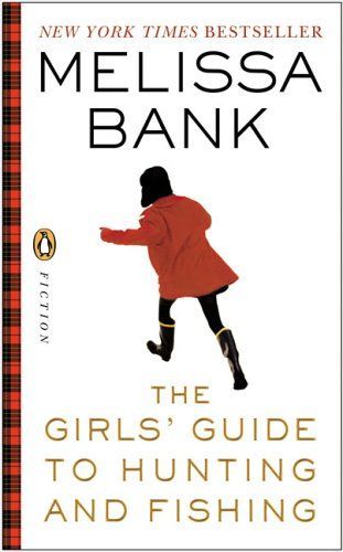 The Girls' Guide to Hunting and Fishing