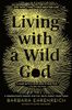 Living with a Wild God