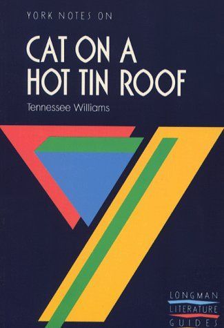 York Notes on Cat on a Hot Tin Roof