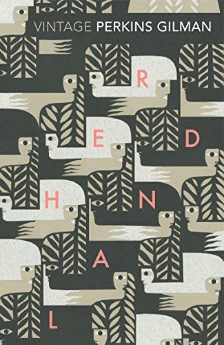 Herland and the Yellow Wallpaper