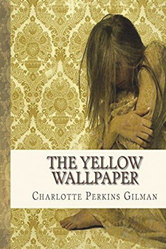 The Yellow Wallpaper