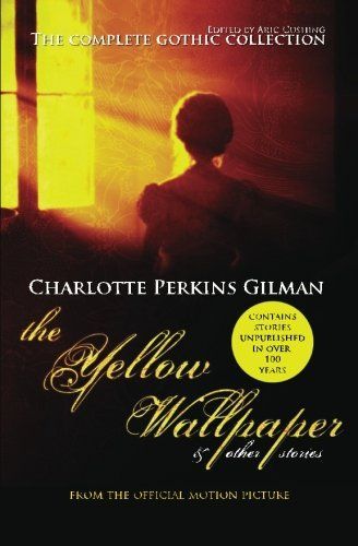 The Yellow Wallpaper and Other Stories