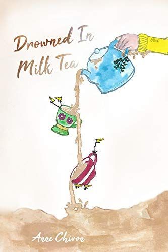 Drowned In Milk Tea