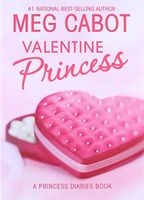 Valentine Princess: A Princess Diaries Book