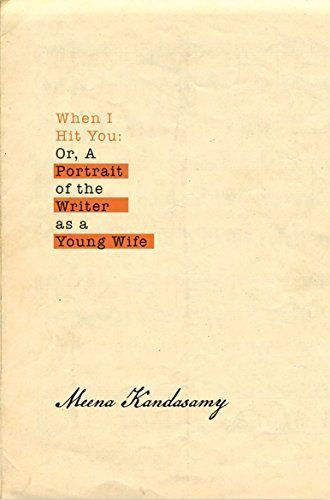 When I Hit You, Or, A Portrait of the Writer As a Young Wife