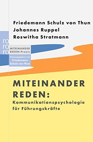 Miteinander reden: Kommunikationspsychologie für Führungskräfte