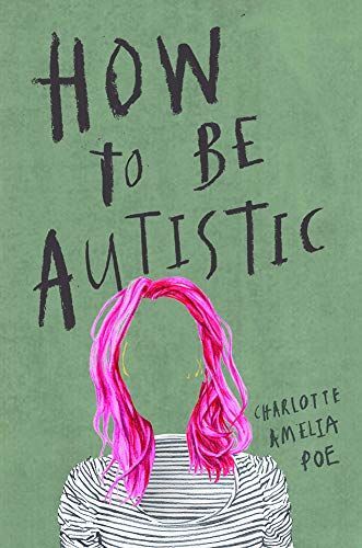 How to Be Autistic