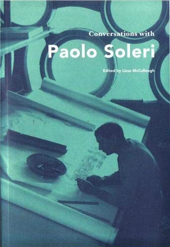 Conversations with Paolo Soleri