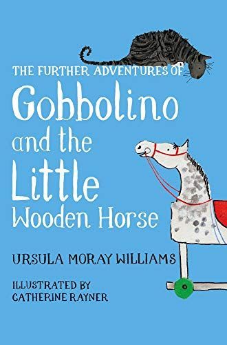 The Further Adventures of Gobbolino and the Little Wooden Horse