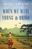 When We Were Young and Brave