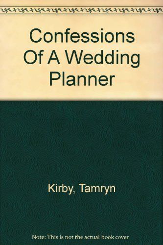 Confessions of a Wedding Planner