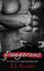 Dangerous