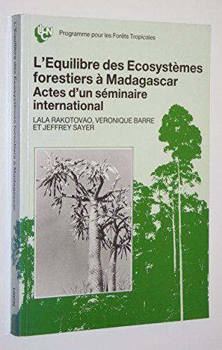 L'équilibre des ecosystèmes forestiers à Madagascar