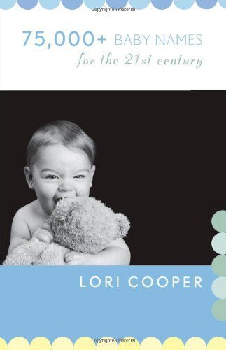 75,000+ Baby Names for the 21st Century