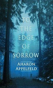 To the Edge of Sorrow