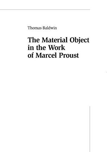 The Material Object in the Work of Marcel Proust