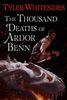 The Thousand Deaths of Ardor Benn