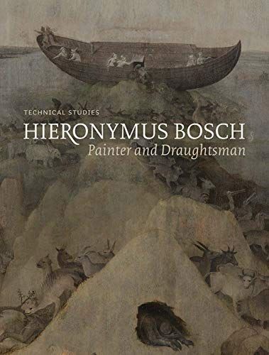 Hieronymus Bosch, Painter and Draughtsman