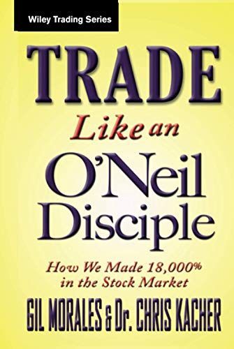 Trade Like an O'Neil Disciple